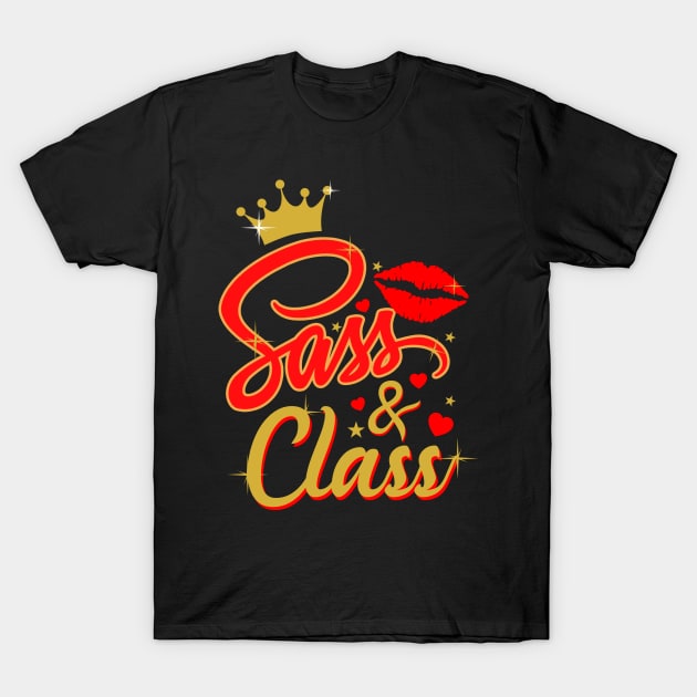 Sass & Class Sassy Quote T-Shirt T-Shirt by Melanificent1